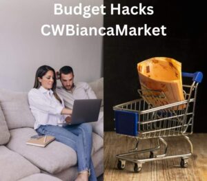 budget hacks cwbiancamarket